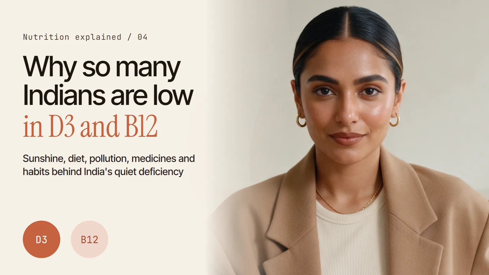 Why so many Indians are low in D3 and B12: sunshine, diet, pollution, medicines and habits behind India's quiet deficiency