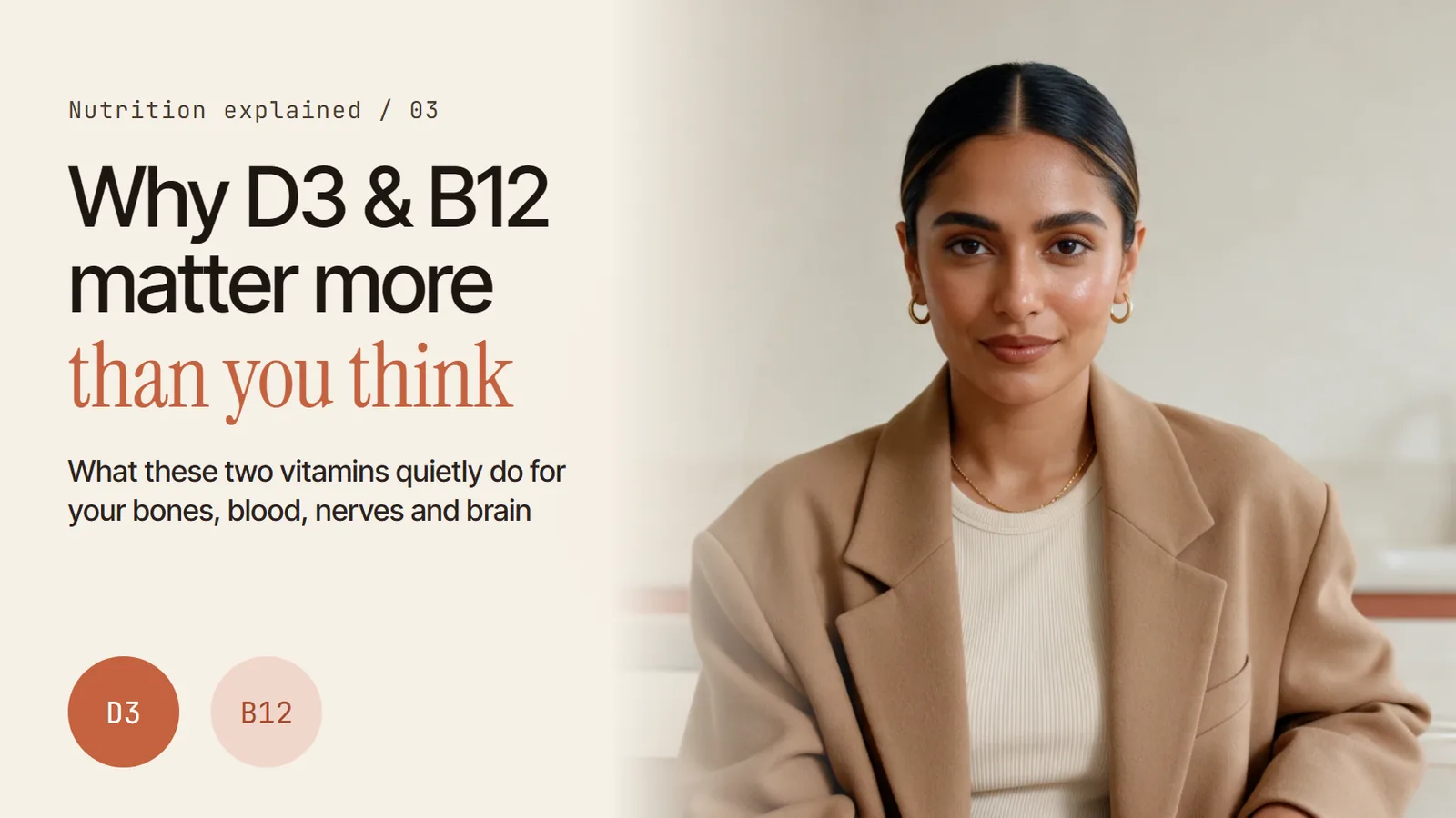 Why D3 and B12 matter more than you think: what these two vitamins do for your bones, blood, nerves and brain